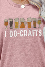 I DO CRAFTS Round Neck T-Shirt